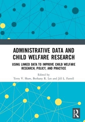 Administrative Data and Child Welfare Research by Terry Shaw