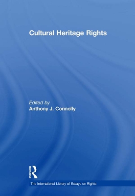 Cultural Heritage Rights by Anthony J. Connolly