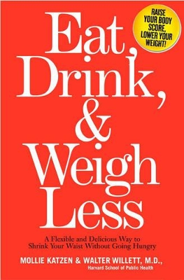 Eat, Drink And Weigh Less book