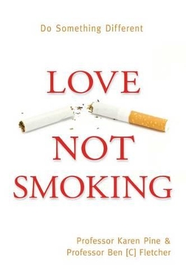 Love Not Smoking: Do Something Different book