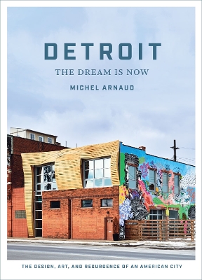 Detroit: The Dream Is Now book