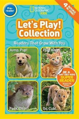 National Geographic Kids Readers: Let's Play book