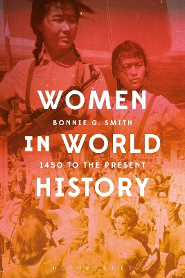 Women in World History: 1450 to the Present by Professor Bonnie G. Smith