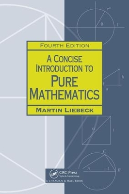 Concise Introduction to Pure Mathematics by Martin Liebeck