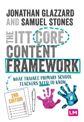 The ITT Core Content Framework: What trainee primary school teachers need to know by Professor Jonathan Glazzard