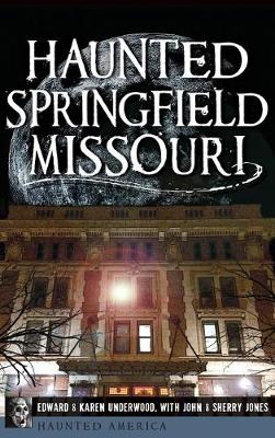 Haunted Springfield, Missouri book