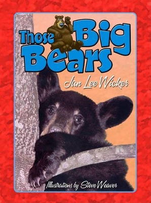 Those Big Bears by Jan Lee Wicker