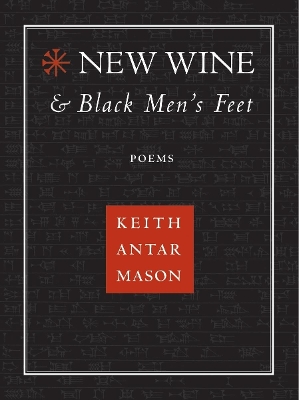 New Wine and Black Men's Feet book