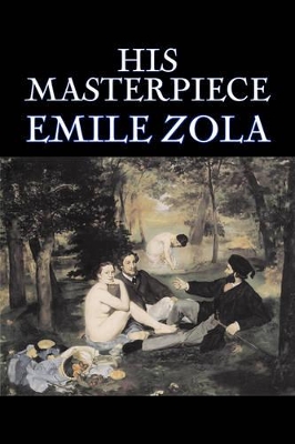 His Masterpiece by Emile Zola, Fiction, Literary, Classics book