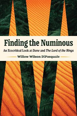 Finding the Numinous: An Ecocritical Look at Dune and the Lord of the Rings book