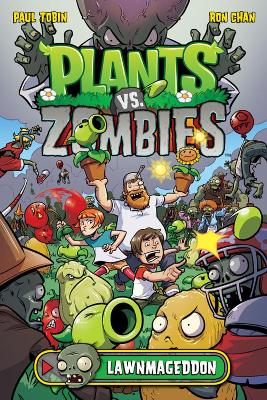 Plants Vs. Zombies Volume 1: Lawnmageddon by Paul Tobin