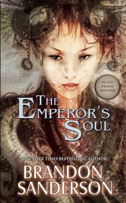 The The Emperor's Soul by Brandon Sanderson