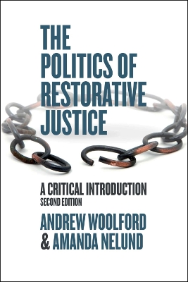 The Politics of Restorative Justice: A Critical Introduction by Andrew Woolford