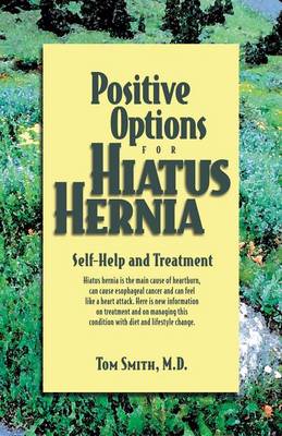 Positive Options for Hiatus Hernia book