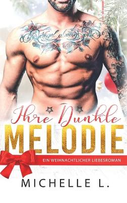 Ihre Dunkle Melodie: Ein weihnachtlicher Liebesroman (Jahreszeit des Verlangens 3) book