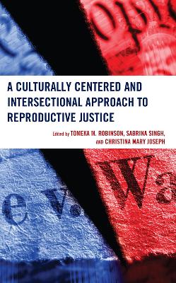 A Culturally Centered and Intersectional Approach to Reproductive Justice book