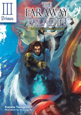 The Faraway Paladin: The Lord of the Rust Mountains: Primus (Light Novel) book