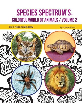 Species Spectrum's Colorful World of Animals: Volume 2 book