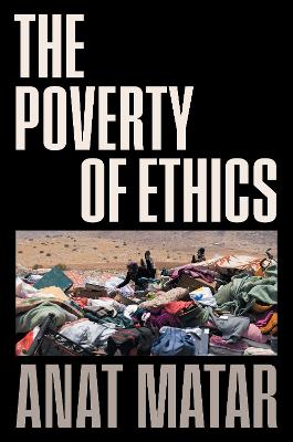 The Poverty of Ethics book