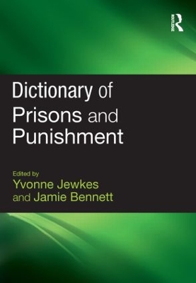 Dictionary of Prisons and Punishment by Yvonne Jewkes