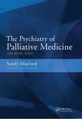 The Psychiatry of Palliative Medicine by Sandy MacLeod