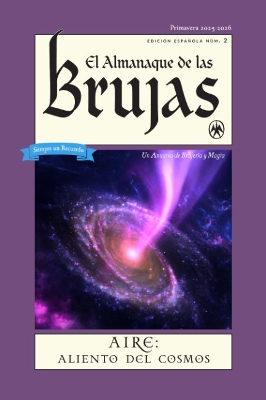 El Almanaque De LAS Brujas (the Witches' Almanac 2025 Spanish Edition): Issue 2, Primavera 2025 - 2026 Aire: Aliento Del Cosmos book