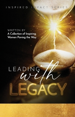 Leading With Legacy book