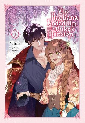 Why Raeliana Ended Up at the Duke's Mansion, Vol. 5 book