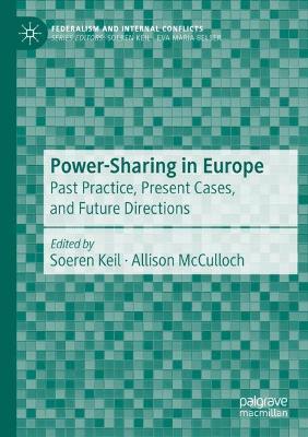 Power-Sharing in Europe: Past Practice, Present Cases, and Future Directions book