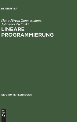 Lineare Programmierung: Ein Programmiertes Lehrbuch Für Studierende Des Faches Operations Research book