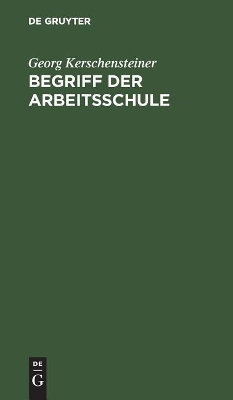 Begriff Der Arbeitsschule book