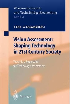 Vision Assessment: Shaping Technology in 21st Century Society by John Grin