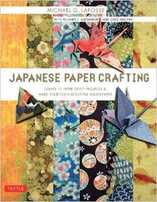 Japanese Paper Crafting by Michael G. LaFosse