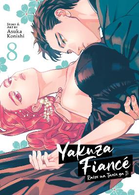Yakuza Fiancé: Raise wa Tanin ga Ii Vol. 8 book