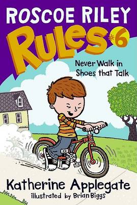 Roscoe Riley Rules #6: Never Walk in Shoes That Talk book