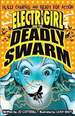 Electrigirl and the Deadly Swarm by Jo Cotterill