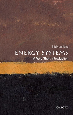 Energy Systems: A Very Short Introduction by Nick Jenkins
