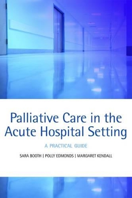 Palliative care in the acute hospital setting book
