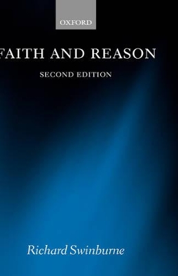 Faith and Reason by Richard Swinburne