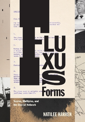 Fluxus Forms: Scores, Multiples, and the Eternal Network book