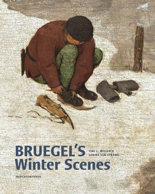 Bruegel’s Winter Scenes: Historians and Art Historians in Dialogue book