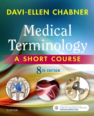 Medical Terminology: A Short Course by Davi-Ellen Chabner