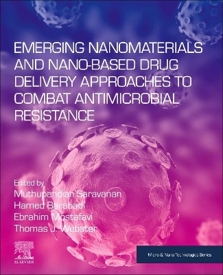 Emerging Nanomaterials and Nano-based Drug Delivery Approaches to Combat Antimicrobial Resistance book