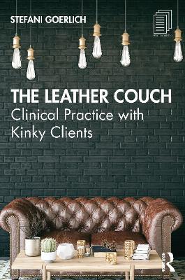 The Leather Couch: Clinical Practice with Kinky Clients book