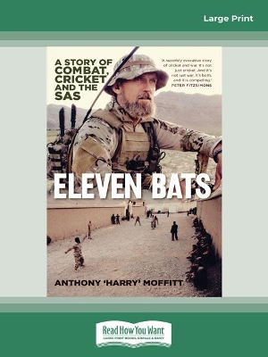 Eleven Bats: A story of combat, cricket and the SAS by Anthony 'Harry' Moffitt