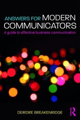 Answers for Modern Communicators by Deirdre Breakenridge
