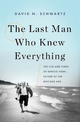 Last Man Who Knew Everything by David N Schwartz