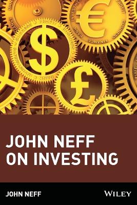 John Neff on Investing by John Neff