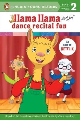 Llama Llama Dance Recital Fun by Anna Dewdney