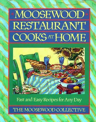 Moosewood Restaurant Cooks at Home book